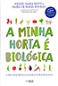 A minha horta é biológica